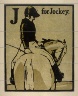 William Nicholson / An Alphabet - 26 plates:  J for Jockey / 1898