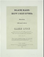 Black Rage, or, How I Got Over, or, Sketches of the Life and Labors of Glenn Ligon