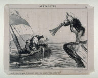 Je vous dis que le moment n'est pas encore venu d'aborder!... no. 216 from the series Actualités published in Le Charivari 2 October 1851